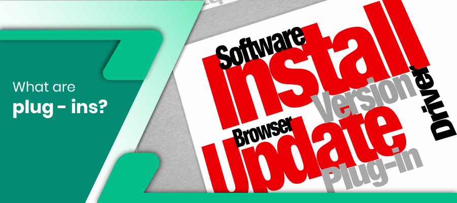 What are browser extensions 30 What are Plug ins 900 x 400