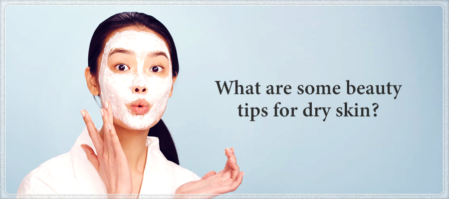 dry skin tips